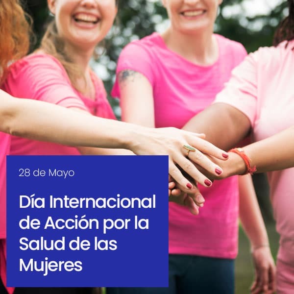 28 de mayo - Da Internacional de Accin por la Salud de las Mujeres